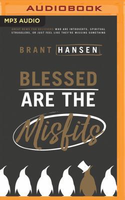 Blessed Are the Misfits: Great News for Believe... 154363771X Book Cover