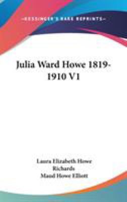 Julia Ward Howe 1819-1910 V1 0548170789 Book Cover