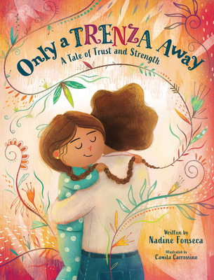 Only a Trenza Away: A Tale of Trust and Strength 1639930981 Book Cover