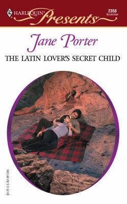 The Latin Lover's Secret Child the Galvan Brides 0373123582 Book Cover