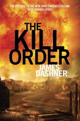 The Maze Runner 4. The Kill Order 0449816257 Book Cover