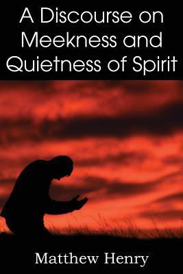 A Discourse on Meekness and Quietness of Spirit 1612038123 Book Cover