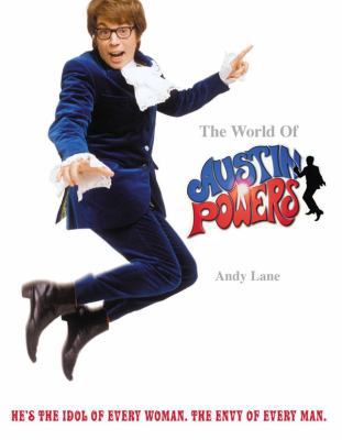 The World of Austin Powers 0789308630 Book Cover