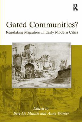 Gated Communities?: Regulating Migration in Ear... 113811717X Book Cover