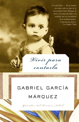Vivir Para Contarla / Living to Tell the Tale [Spanish] 1400034531 Book Cover