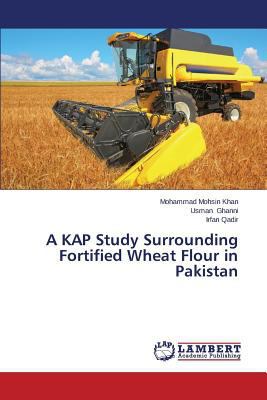 A KAP Study Surrounding Fortified Wheat Flour i... 3843392897 Book Cover