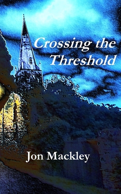 Crossing the Threshold 1917130120 Book Cover