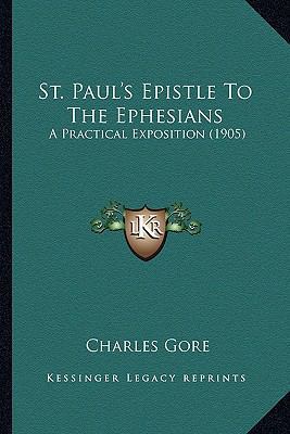 St. Paul's Epistle To The Ephesians: A Practica... 1164177923 Book Cover