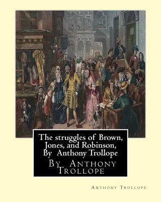 The struggles of Brown, Jones, and Robinson, By... 1534811214 Book Cover