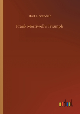 Frank Merriwell's Triumph 3752427930 Book Cover