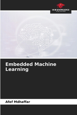 Embedded Machine Learning 6208158656 Book Cover