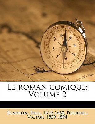 Le Roman Comique; Volume 2 [French] 1173161872 Book Cover