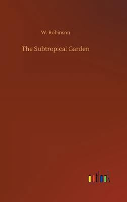 The Subtropical Garden 373267262X Book Cover