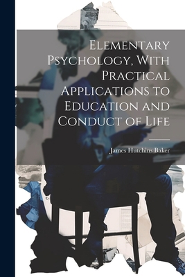 Elementary Psychology, With Practical Applicati... 1022064649 Book Cover