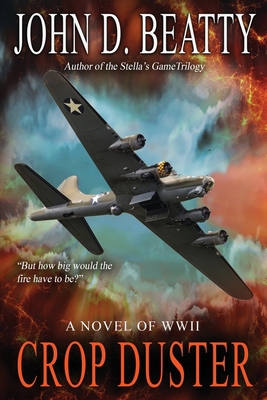 Crop Duster: A Novel of World War Two B0C3SKNN32 Book Cover