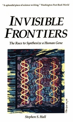 Invisible Frontiers: The Race to Synthesize a H... 0195151593 Book Cover