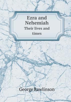 Ezra and Nehemiah Their Lives and Times 5518657293 Book Cover