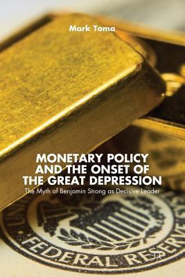 Monetary Policy and the Onset of the Great Depr... 1349476153 Book Cover