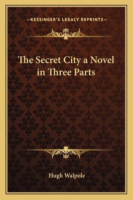 The Secret City a Novel in Three Parts 1162641827 Book Cover