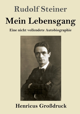 Mein Lebensgang (Großdruck): Eine nicht vollend... [German] 3847852140 Book Cover