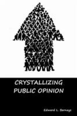 Crystallizing Public Opinion 1644390469 Book Cover