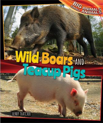 Wild Boars and Teacup Pigs 1477760989 Book Cover