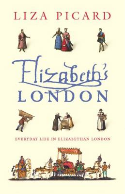 Elizabeth's London 0753817578 Book Cover