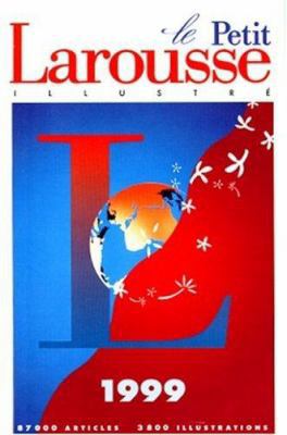 Le Petit Larousse Illustre, 1999 2033011992 Book Cover