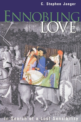 Ennobling Love: In Search of a Lost Sensibility 0812234944 Book Cover