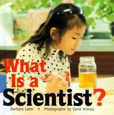 What is a Scientist? 0761312722 Book Cover