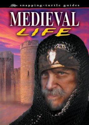Medieval Life (Snapping Turtle Guides) 1860074049 Book Cover