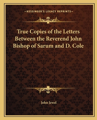 True Copies of the Letters Between the Reverend... 1162617012 Book Cover