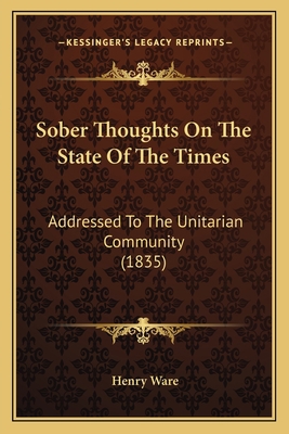 Sober Thoughts On The State Of The Times: Addre... 1164828169 Book Cover