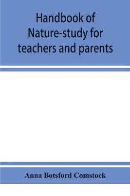 Handbook of nature-study for teachers and paren... 9353928796 Book Cover