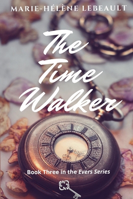 The Time Walker: Book Three in the Evers Series B08GFX3SB8 Book Cover