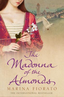 The Madonna of the Almonds. Marina Fiorato 1905636431 Book Cover