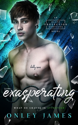 Exasperating (Elite Protection Services) B085D872LZ Book Cover