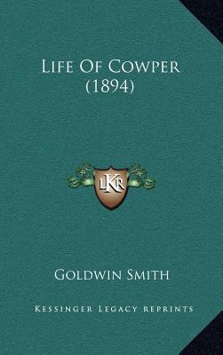 Life of Cowper (1894) 1164246542 Book Cover