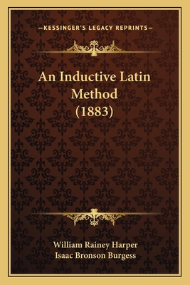 An Inductive Latin Method (1883) 1164572903 Book Cover