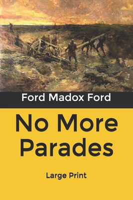No More Parades: Large Print B084DFY7FJ Book Cover