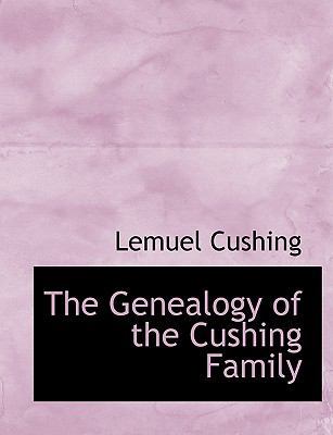 The Genealogy of the Cushing Family 1115749587 Book Cover