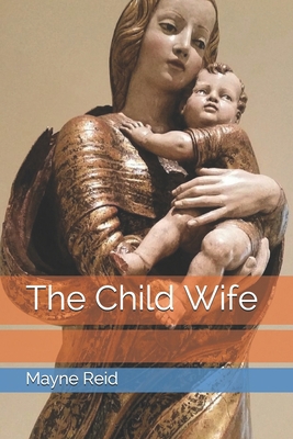 The Child Wife B08XH2JQ4V Book Cover