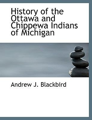 History of the Ottawa and Chippewa Indians of M... 0559093039 Book Cover