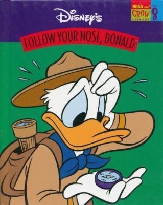 Follow Your Nose, Donald (Disney's Read and Gro... 1885222831 Book Cover