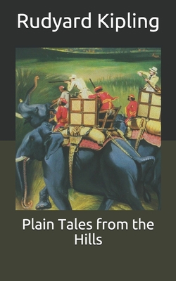 Plain Tales from the Hills B08FP9XH43 Book Cover