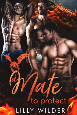 A Mate To Protect: Paranormal Dragon Reverse Ha... B0DDJFWKTK Book Cover