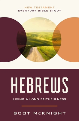 Hebrews: Living a Long Faithfulness 0310129532 Book Cover