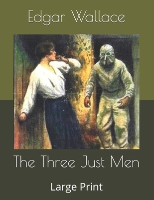 The Three Just Men: Large Print 167759554X Book Cover