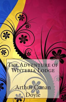 The Adventure of Wisteria Lodge 1499116519 Book Cover