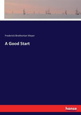 A Good Start 333741026X Book Cover